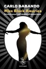 Miss Black America - Carlo Babando - 9791280720214