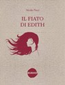 Il fiato di Edith - Nicola Pesce - 9791280772084