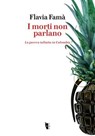 I morti non parlano - Flavia Famà - 9791280928276