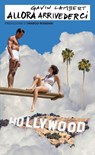Allora arrivederci - Gavin Lambert ; Marco Rossari - 9791281055674