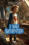 I miei superpoteri - Eleonora Geria ; Nicola Fantozzi - 9791281109698