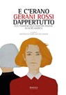 E c'erano gerani rossi dappertutto - AA.VV. - 9791281235120