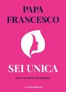 Sei unica - Francesco (Jorge Mario Bergoglio) - 9791281368583