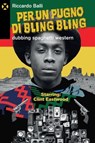 Per un pugno di bling bling - Riccardo Balli - 9791281438606