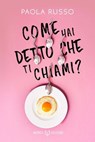 Come hai detto che ti chiami? - Paola Russo - 9791281469686