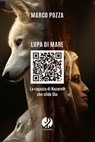 Lupa di mare - Marco Pozza - 9791281620230