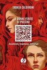 Le donne ferite di Puccini - Tabata Caldironi - 9791281620483