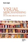 Visual Merchandising and In-store Brand Equity - 2ed - Karin Zaghi - 9791281627475