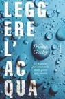 Leggere l'acqua - Tristan Gooley - 9791281729254