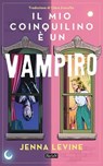 Il mio coinquilino è un vampiro - Jenna Levine - 9791281777859
