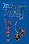 Sesso e tarocchi - Toni Allen - 9791281798946