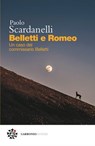 Belletti e Romeo - Paolo Scardanelli - 9791282189125
