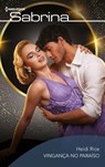 Vingança no paraíso - Heidi Rice - 9791370006679