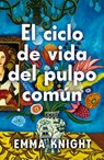 Ciclo de Vida del Pulpo Común, El - Emma Knight - 9791387595258