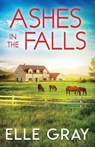 Ashes in the Falls - Elle Gray - 9798181317475