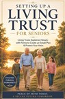Setting Up a Living Trust for Seniors - Lexis Pro Advanced Learning - 9798197013675
