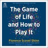 The Complete Game of Life and How to Play It Lib/E: The Classic Text with Commentary, Study Questions, Action Items, and Much More -  - 9798200005970