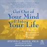 Get Out of Your Mind & Into Your Life: The New Acceptance & Commitment Therapy -  - 9798200085781