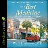 The Best Medicine Lib/E: Tales of Humor and Hope from a Small-Town Doctor -  - 9798200530526