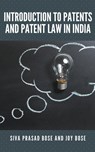 Introduction to Patents and Patent Law in India - Siva Prasad Bose ; Joy Bose - 9798201002039