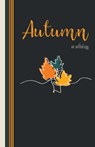 Autumn - Kathleen Osborne ; Aletta Bee ; Allison Meldrum - 9798201006402