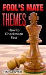 Fool’s Mate Themes - Tim Sawyer - 9798201031114
