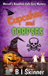 Cupcakes & Corpses - B I Skinner - 9798201040697