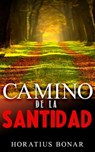 Camino de la santidad - HORATIUS BONAR - 9798201046460