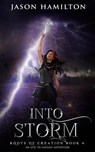 Into Storm: An Epic YA Fantasy Adventure - Jason Hamilton - 9798201047665