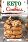Keto Cookies - Stephanie Baker - 9798201051365