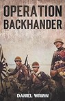 Operation Backhander - Daniel Wrinn - 9798201066093