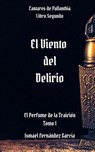 El Viento del Delirio - Ismael Fernández García - 9798201100780