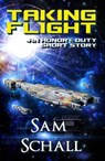 Taking Flight - Sam Schall ; Amanda S. Green - 9798201101183