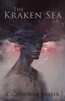 The Kraken Sea - E. Catherine Tobler - 9798201104658