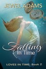 Falling In Time - Jewel Adams - 9798201119201