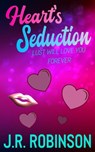 Heart's Seduction - J. R. Robinson - 9798201122935