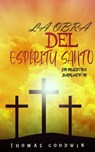 La obra del Espíritu Santo en nuestra salvación - Thomas Goodwin - 9798201134662