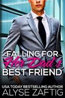 Falling for Her Dad's Best Friend - Alyse Zaftig - 9798201147501