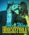 He Was Irresistible - Mindy Mancini - 9798201155278