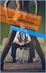 Rekindle The Flame - Emily Scott - 9798201162993