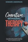 Cognitive Behavioral Therapy - Edward Anderson - 9798201164034