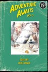 Adventure Awaits - Chris Hewitt ; David Green ; Declan Fletcher ; Shelly Jarvis ; Gordon Linzner ; Charlotte Langtree ; L.T. Emery ; Deborah Dubas Groom ; Ashleigh Cattermole-Crump ; Scarlett Lake - 9798201172831