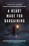 A Heart Made for Bargaining: A Short Tale for a Dark Evening - Jennifer M. Baldwin - 9798201182649