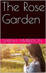The Rose Garden - Sarah Amberson - 9798201183448