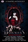 Dark Souls Bound By Blood - Yvonne Mason ; Rhys Rowlyn ; Annamarie Gardner ; Letha Gene ; CeeCee Elaine ; Margy Millet ; Rae Hendricks ; Carol Dawn ; Lenore Danvers ; Sylvia Black ; Angie Wilcox - 9798201195304
