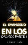 el evangelio en los salmos parte 5 - Henry Law - 9798201237226