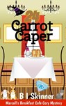 24 Carrot Caper - B I Skinner - 9798201241445