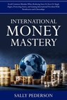 International Money Mastery - Sally Pederson - 9798201251444