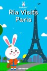 Ria Visits Paris - Prashant Pinge - 9798201257507