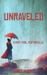 Unravelled - James Jakins - 9798201258986